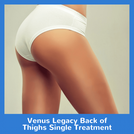 Venus Legacy Back of Thighs Single Treatment