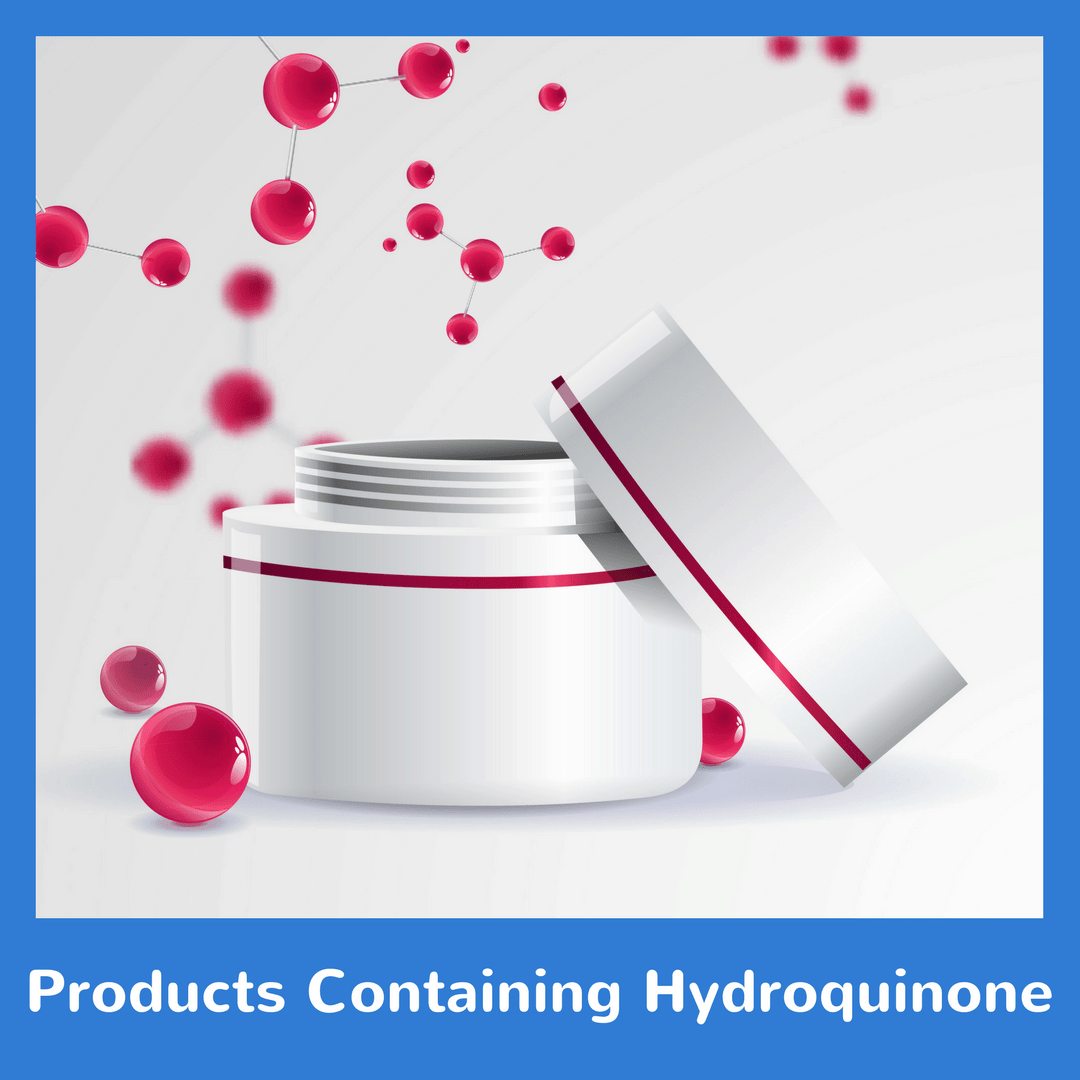 Products Containing Hydroquinone View Hydroquinone Products