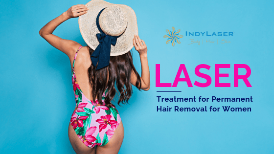 Laser Treatment for Permanent Hair Removal for Women