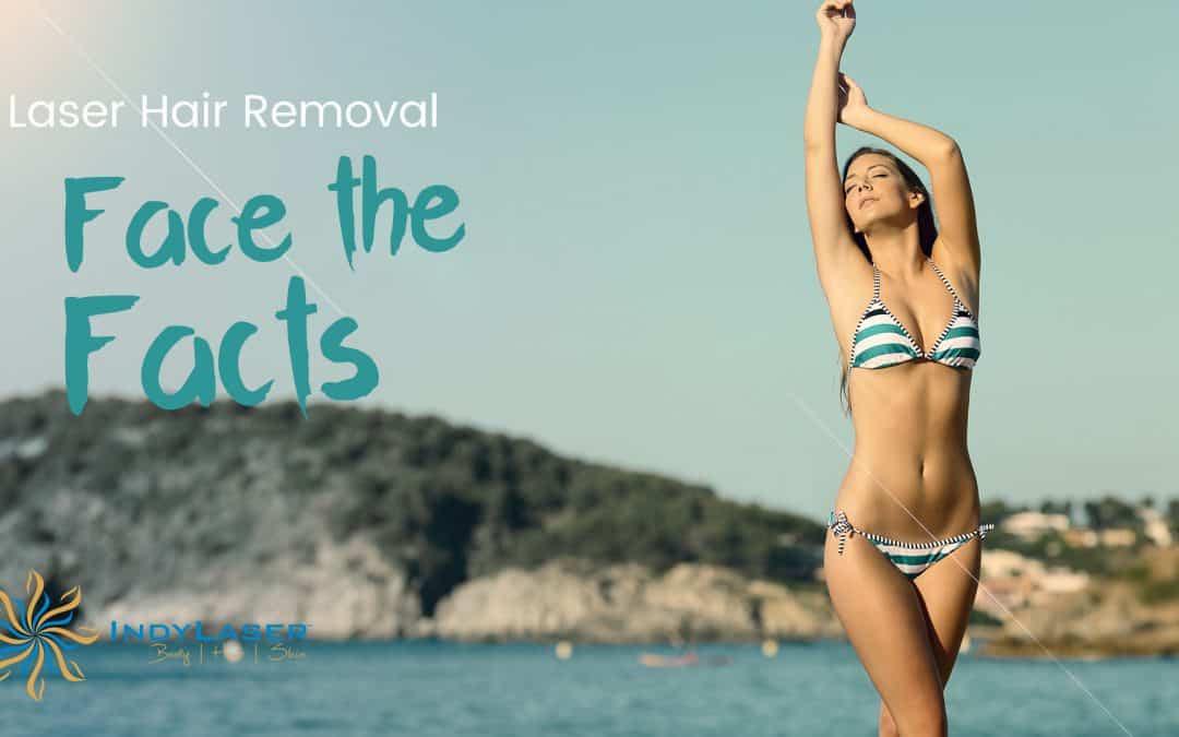 Laser Hair Removal: Face the Facts