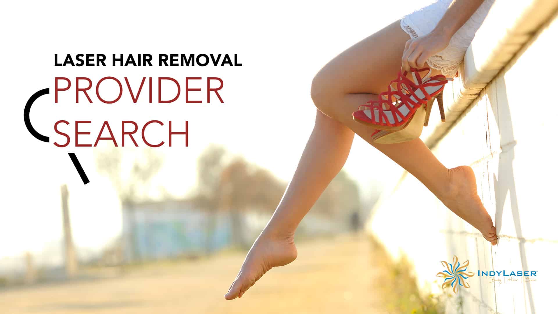 Selecting A Laser Hair Removal Provider | Indy Laser